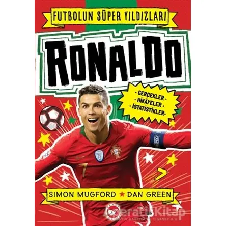 Ronaldo - Futbolun Süper Yıldızları - Simon Mugford - Beyaz Balina Yayınları