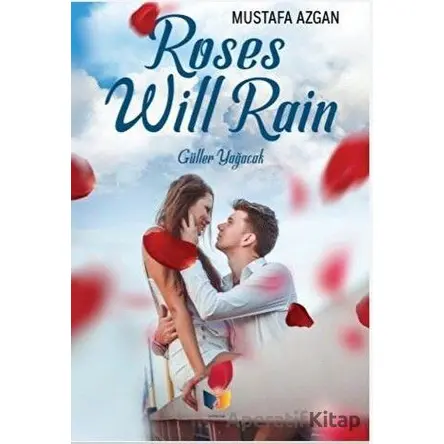 Roses Will Rain - Mustafa Azgan - Ateş Yayınları