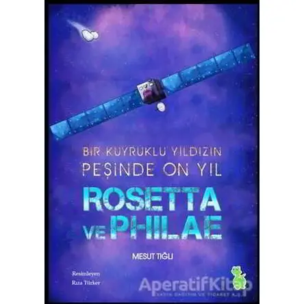 Rosetta ve Philae - Mesut Tığlı - Yeşil Dinozor