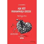 Aşk Bizi Paramparça Edecek - C.K. McDonnell - Sms Yayınları