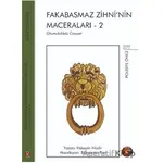 Fakabasmaz Zihni’nin Maceraları - 2 - Hüseyin Nadir - Porsuk Kültür Yayıncılık