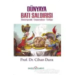 Dünyaya Batı Saldırısı - Cihan Dura - Doğu Kitabevi