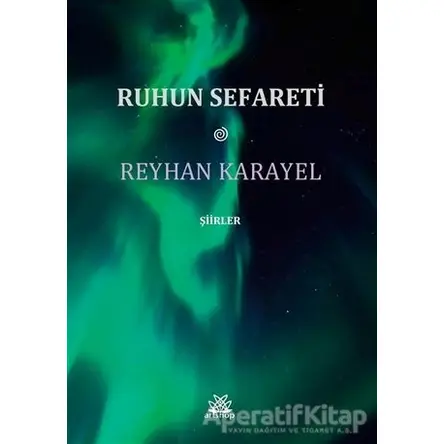 Ruhun Sefareti - Reyhan Karayel - Artshop Yayıncılık