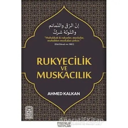 Rukyecilik ve Muskacılık - Ahmed Kalkan - Maruf Yayınları