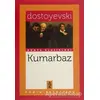 Kumarbaz - Fyodor Mihayloviç Dostoyevski - Venedik Yayınları