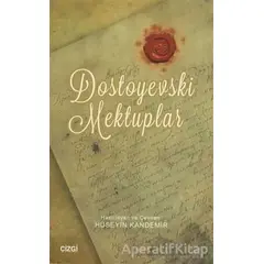 Dostoyevski Mektuplar - Fyodor Mihayloviç Dostoyevski - Çizgi Kitabevi Yayınları