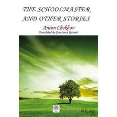 The Schoolmaster and Other Stories - Anton Checkov - Platanus Publishing