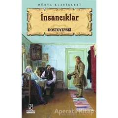 İnsancıklar - Fyodor Mihayloviç Dostoyevski - Anonim Yayıncılık