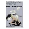 Yeraltından Notlar - Fyodor Mihayloviç Dostoyevski - İthaki Yayınları