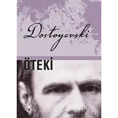 Öteki - Fyodor Mihayloviç Dostoyevski - Öteki Yayınevi
