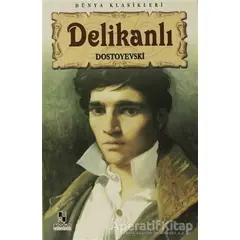 Delikanlı - Fyodor Mihayloviç Dostoyevski - Anonim Yayıncılık