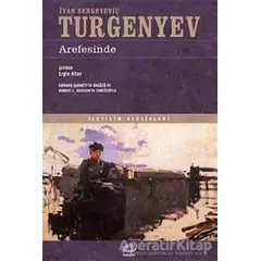 Arefesinde - İvan Sergeyeviç Turgenyev - İletişim Yayınevi