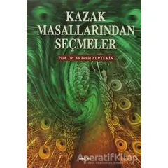 Kazak Masallarından Seçmeler - Ali Berat Alptekin - Akçağ Yayınları