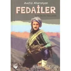 Fedailer Özgürlük Yolunda - Avetis Aharonyan - Belge Yayınları