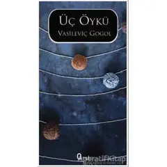 Üç Öykü - Nikolay Vasilyeviç Gogol - Araf Yayınları