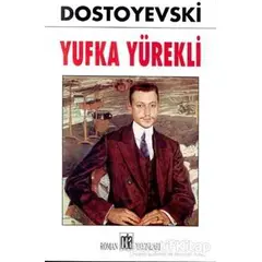 Yufka Yürekli - Fyodor Mihayloviç Dostoyevski - Oda Yayınları