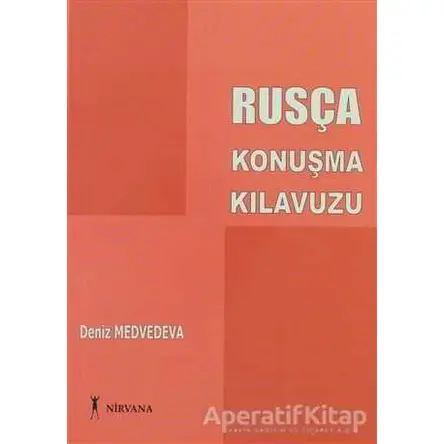 Rusça Konuşma Kılavuzu - Deniz Medvedeva - Nirvana Yayınları