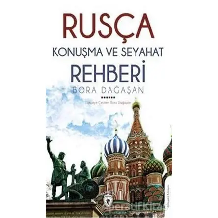 Rusça Konuşma ve Seyahat Rehberi - Bora Dağaşan - Dorlion Yayınları