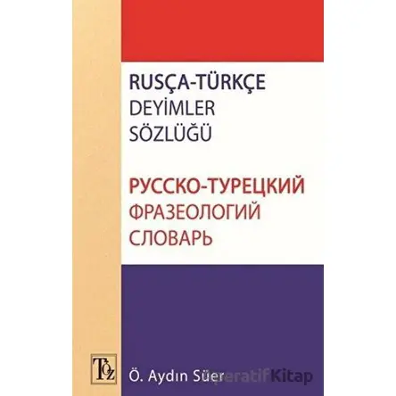 Rusça - Türkçe Deyimler Sözlüğü - Ö. Aydın Süer - Töz Yayınları