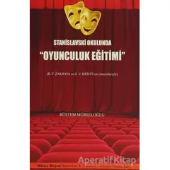 Stanislavski Okulunda Oyunculuk Eğitimi - Rüstem Mürseloğlu - Mitos Boyut Yayınları