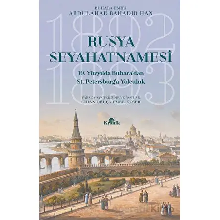 Rusya Seyahatnamesi - Abdulahad Bahadır Han - Kronik Kitap