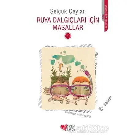 Rüya Dalgıçları İçin Masallar - 1 - Selçuk Ceylan - Can Çocuk Yayınları