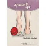 Öpücük İzi - Sibel Gök Kişnişci - Sinopsis Yayınları