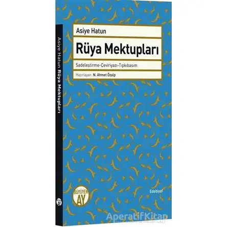 Rüya Mektupları - Asiye Hatun - Büyüyen Ay Yayınları