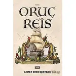 Oruç Reis - Ahmet Eren Sertbaş - Eşik Yayınları