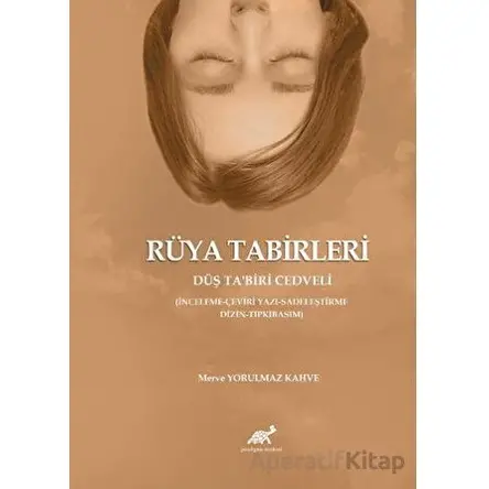 Rüya Tabirleri - Merve Yorulmaz Kahve - Paradigma Akademi Yayınları