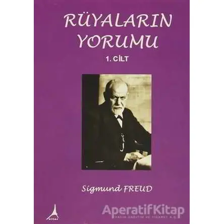 Rüyaların Yorumu Cilt: 1 - Sigmund Freud - Alter Yayıncılık