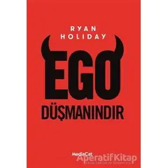 Ego Düşmanındır - Ryan Holiday - MediaCat Kitapları