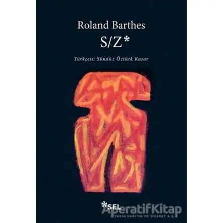 S / Z - Roland Barthes - Sel Yayıncılık