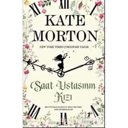 Saat Ustasının Kızı - Kate Morton - Artemis Yayınları