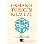 Osmanlı Türkçesi Kılavuzu 1 - Hayati Develi - Kesit Yayınları