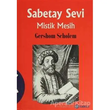 Sabetay Sevi - Mistik Mesih Ciltli - Gershom Scholem - Kabalcı Yayınevi
