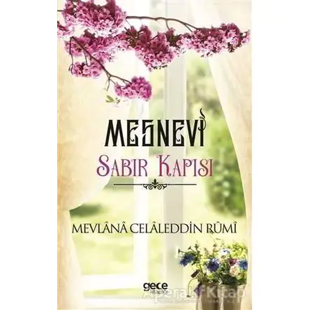 Sabır Kapısı - Mesnevi - Mevlana Celaleddin Rumi - Gece Kitaplığı