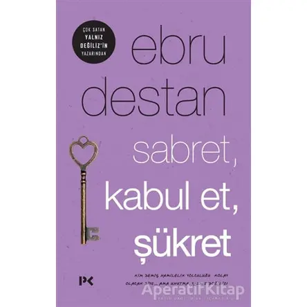 Sabret, Kabul Et, Şükret - Ebru Destan - Profil Kitap