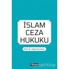 İslam Ceza Hukuku - Sabri Erturhan - Hikmetevi Yayınları