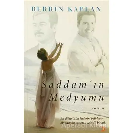 Saddam’ın Medyumu - Berrin Kaplan - Cinius Yayınları