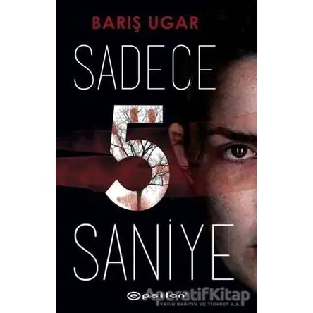 Sadece 5 Saniye - Barış Ugar - Epsilon Yayınevi