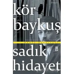 Kör Baykuş - Sadık Hidayet - Timaş Yayınları