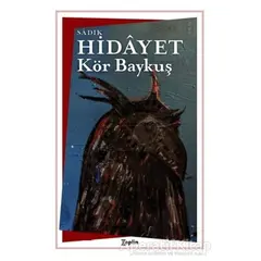 Kör Baykuş - Sadık Hidayet - Zeplin Kitap