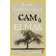 Cam ü Elmas - Sadık Yalsızuçanlar - Timaş Yayınları