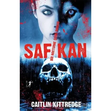 Saf Kan - Caitlin Kittredge - Artemis Yayınları