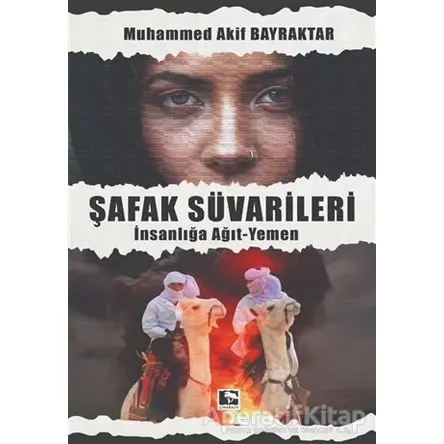 Şafak Süvarileri - Muhammed Akif Bayraktar - Çınaraltı Yayınları