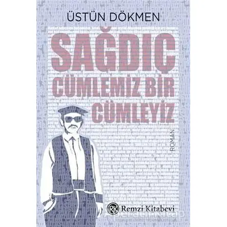 Sağdıç - Üstün Dökmen - Remzi Kitabevi