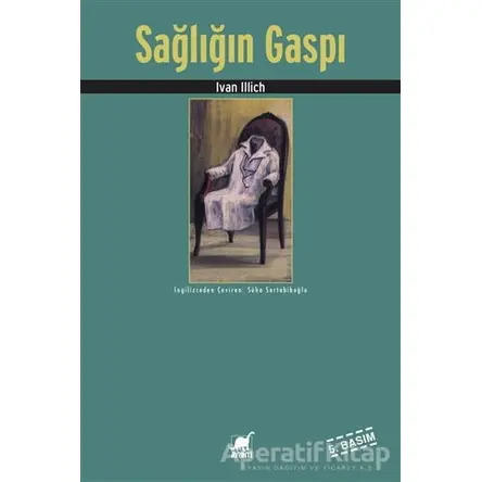 Sağlığın Gaspı - Ivan Illich - Ayrıntı Yayınları