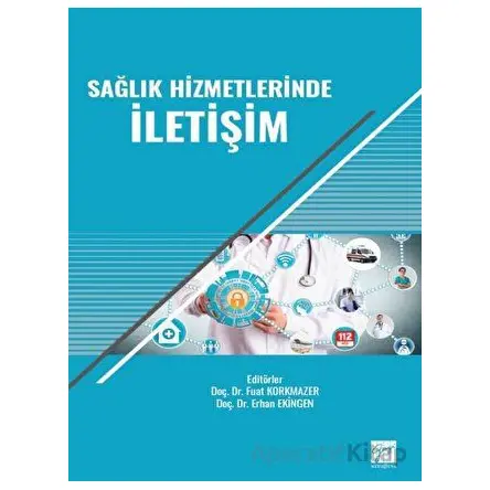 Sağlık Hizmetlerinde İletişim - Erhan Ekingen - Gazi Kitabevi