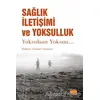 Sağlık İletişimi ve Yoksulluk - Zekiye Tamer Gencer - Nobel Bilimsel Eserler